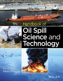 Handbook of oil spill science and technology /