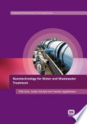 Nanotechnology for water and wastewater treatment /