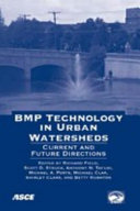 BMP technology in urban watersheds current and future directions /