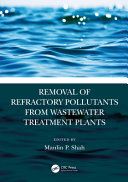 Removal of refractory pollutants from wastewater treatment plants /