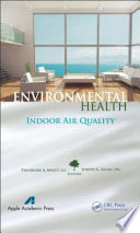 Environmental health : indoor exposures, assessments and interventions /