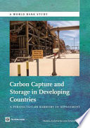 Carbon capture and storage in developing countries a perspective on barriers to deployment /