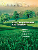 Verifying greenhouse gas emissions methods to support international climate agreements /