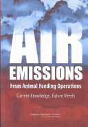 Air emissions from animal feeding operations current knowledge, future needs /