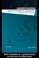 Understanding quality assurance in construction a practical guide to ISO 9000 for contractors /