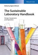 The sustainable laboratory handbook : design, equipment, operation /