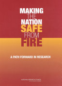 Making the nation safe from fire a path forward in research /