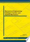 Mechanical engineering, intelligent system and applied mechanics : selected, peer reviewed papers from the 2013 International Conference on Mechanical Engineering and Applied Mechanics (MEAM 2013), December 21-22, 2013, Wuhan, China /