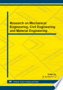 Research on mechanical engineering, civil engineering and material engineering : selected, peer reviewed papers from the 2013 International Conference on Mechanical Engineering, Civil Engineering and Material Engineering (MECEM 2013), October 27-28, 2013, Hefei, China /