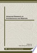 Advanced research on architectonics and materials : selected, peer reviewed papers from the 2012 2nd International Conference on Automation, Communication, Architectonics and Materials (ACAM 2012), June 23-24, 2012, Hefei, China /