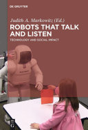 Robots that talk and listen : technology and social impact /