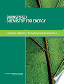 Bioinspired chemistry for energy a workshop summary to the Chemical Sciences Roundtable /