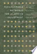 Programmable networks for IP service deployment