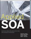 Applied SOA service-oriented architecture and design strategies /