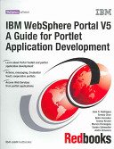 IBM WebSphere Portal V5 a guide for portlet application development /