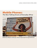 Mobile phones the new talking drums of everyday Africa /