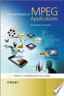 The handbook of MPEG applications standards in practice /