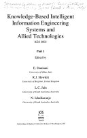 Knowledge-based intelligent information engineering systems and allied technologies KES 2002 /