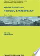 HeteroSiC & WASMPE 2011 : selected, peer reviewed papers from the 4th Workshop on Advanced Semiconductor Materials and Devices for Power Electronics Applications (HeteroSiC & WASMPE 2011), June 27-30, 2011, Tours, France /