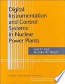 Digital instrumentation and control systems in nuclear power plants safety and reliability issues : final report /