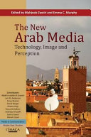 The new Arab media technology, image and perception /