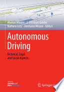 Autonomous Driving Technical, Legal and Social Aspects /