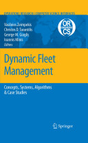 Dynamic fleet management : concepts, systems, algorithms and case studies /