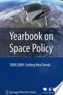Yearbook on Space Policy 2008/2009 Setting New Trends.