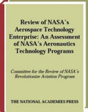 Review of NASA's aerospace technology enterprise an assessment of NASA's Aeronautics Technology Programs /