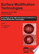 Surface modification technologies proceedings of the 20th International Conference on Surface Modification Technologies, September 25-29, 2006, Vienna, Austria /