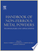 Handbook of non-ferrous metal powders technologies and applications /