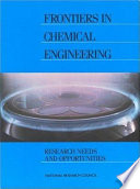 Frontiers in chemical engineering research needs and opportunities /