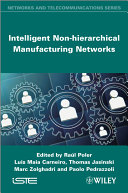 Intelligent non-hierarchical manufacturing networks