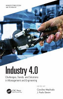 Industry 4.0 : challenges, trends, and solutions in management and engineering /