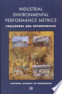 Industrial environmental performance metrics challenges and opportunities /