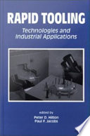 Rapid tooling technologies and industrial applications /