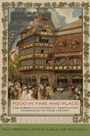 Food in time and place : the American Historical Association companion to food history /