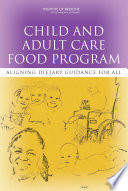 Child and adult care food program aligning dietary guidance for all /