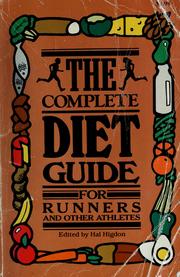 The Complete diet guide for runners and other athletes.