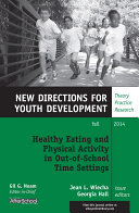 Healthy eating and physical activity in out-of-school time settings /