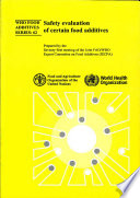 Safety evaluation of certain food additives and contaminants