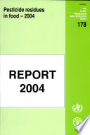 Pesticide residues in food-2004 report of the Joint Meeting of the FAO Panel of Experts on Pesticide Residues in Food and the Environment and the WHO Core Assessment Group on Pesticide Residues, Rome, Italy, 20-29 September 2004.
