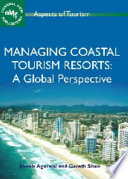 Managing coastal tourism resorts : a global perspective /
