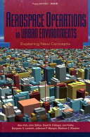Aerospace operations in urban environments exploring new concepts /