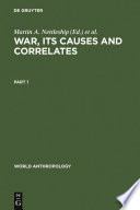 War, its causes and correlates /