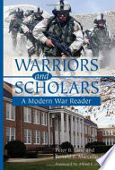 Warriors and scholars a modern war reader /