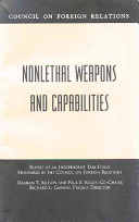 Nonlethal weapons and capabilities report of an independent task force sponsored by the Council on Foreign Relations /