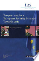 Perspectives for a European security strategy towards Asia views from Asia, Europe and the US /