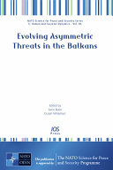 Evolving asymmetric threats in the Balkans