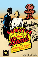 Survive the bomb the radioactive citizen's guide to nuclear survival /